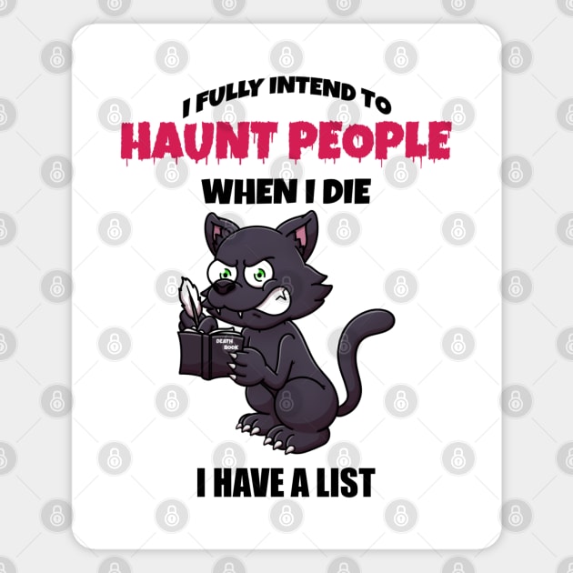 I Fully Intend To Haunt People When I Die Magnet by TheMaskedTooner